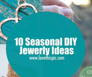 10 Seasonal DIY Jewerly Ideas