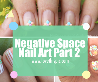 Negative Space Nail Art Part 2