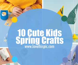10 Cute Kids Spring Crafts
