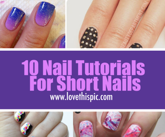 10 Nail Tutorials For Short Nails