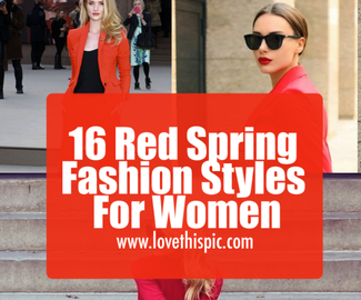 16 Red Spring Fashion Styles For Women