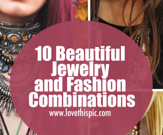 10 Beautiful Jewelry and Fashion Combinations