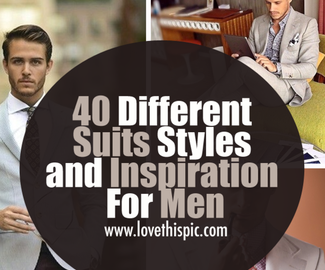 40 Different Suits Styles and Inspiration For Men