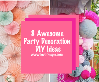 8 Awesome Party Decoration DIY Ideas
