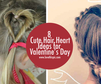 8 Cute Hair Heart Ideas for Valentines Day
