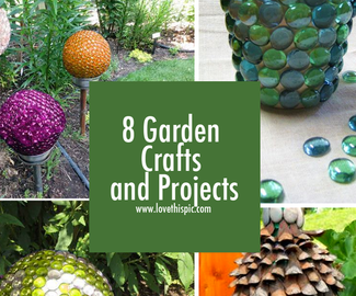 8 Garden Crafts and Projects