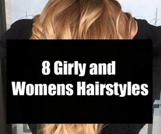 8 Girly and Womens Hairstyles