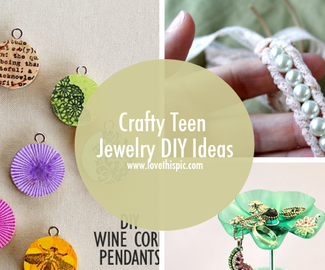 Crafty Teen Jewelry DIY Ideas