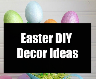 Easter DIY Decor Ideas