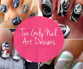 Ten Girly Nail Art Designs