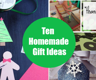 Ten Homemade Gift Ideas