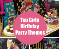 Ten Girly Birthday Party Themes