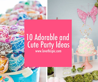 10 Adorable and Cute Party Ideas