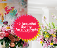 10 Beautiful Spring Arrangements