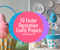 10 Easter Decoration Crafty Projects