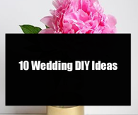 10 Wedding DIY Ideas