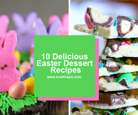10 Delicious Easter Dessert Recipes