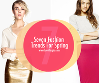 Seven Fashion Trends For Spring