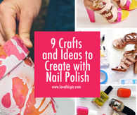 9 Crafts and Ideas to Create with Nail Polish