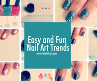Easy and Fun Nail Art Trends