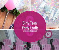 Girly Teen Party Crafts