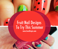 Fruit Nail Designs To Try This Summer