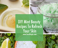 DIY Mint Beauty Recipes To Refresh Your Skin