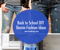Back to School DIY Denim Fashion Ideas