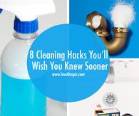 8 Cleaning Hacks You will Wish You Knew Sooner