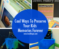 Cool Ways To Preserve Your Kids Memories Forever