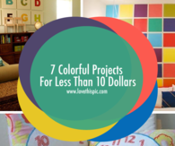 7 Colorful Projects For Less Than 10 Dollars
