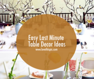 Easy Last Minute Table Decor Ideas