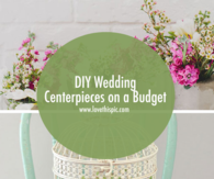 DIY Wedding Centerpieces on a Budget