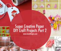 Super Creative Paper DIY Craft Projects Part 2