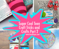 Super Cool Teen Craft Tricks and Crafts Part 2