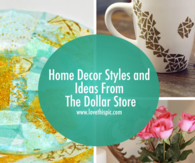 Home Decor Styles and Ideas From The Dollar Store