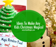 Ideas To Make Any Kids Christmas Magical
