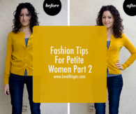 Fashion Tips For Petite Women Part 2