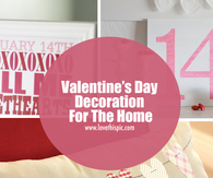 Valentines Day Decoration For The Home