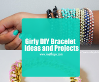 Girly DIY Bracelet Ideas and Projects