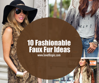10 Fashionable Faux Fur Ideas