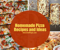 Homemade Pizza Recipes and Ideas
