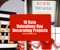 10 Cute Valentines Day Decorating Projects