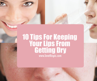 10 Tips For Keeping Your Lips From Getting Dry