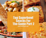 Top Superbowl Snacks For The Game Part 2