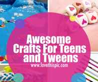 Awesome Crafts For Teens and Tweens