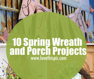 10 Spring Wreath and Porch Projects