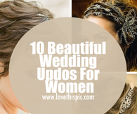 10 Beautiful Wedding Updos For Women