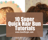 10 Super Quick Hair Bun Tutorials