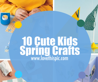 10 Cute Kids Spring Crafts